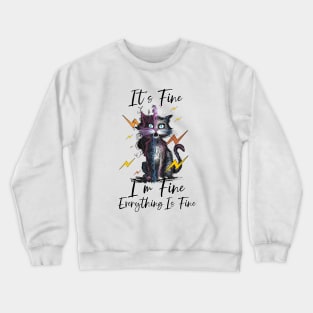 its fine, i'm fine, everything is fine, Crewneck Sweatshirt